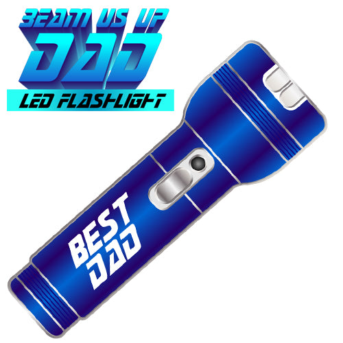 BEAM US UP DAD FLASHLIGHT