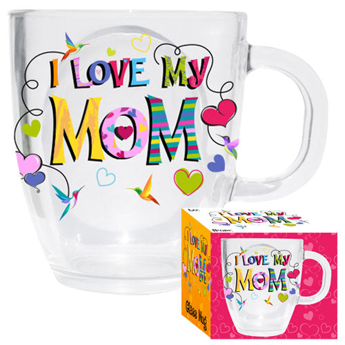 I LOVE MY MOM GLASS MUG