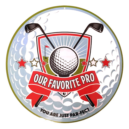 OUR FAVORITE PRO GOLF METAL SIGN